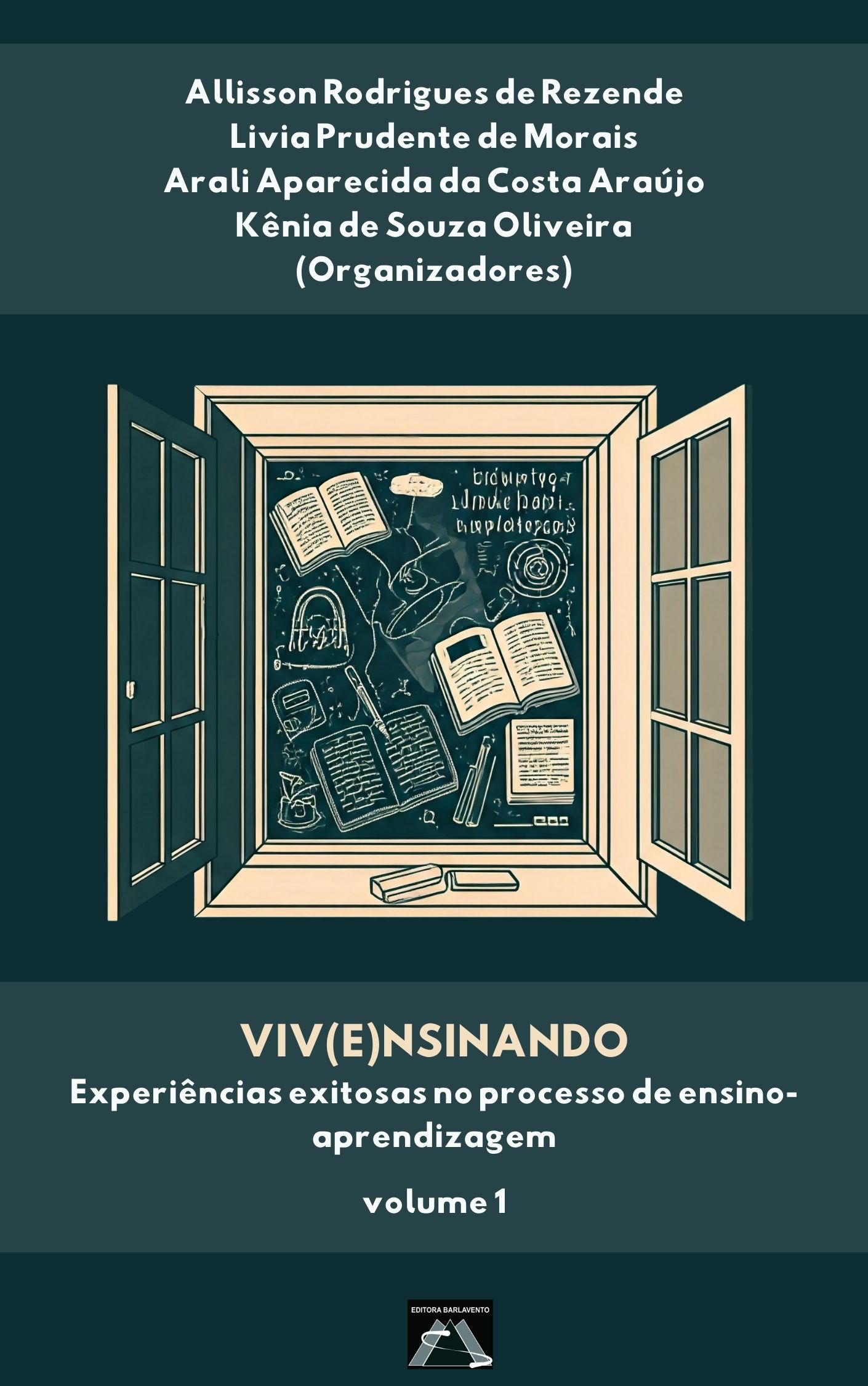 VIV(E)NSINANDO: experiências exitosas no processo de ensino-aprendizagem (vol. 1)