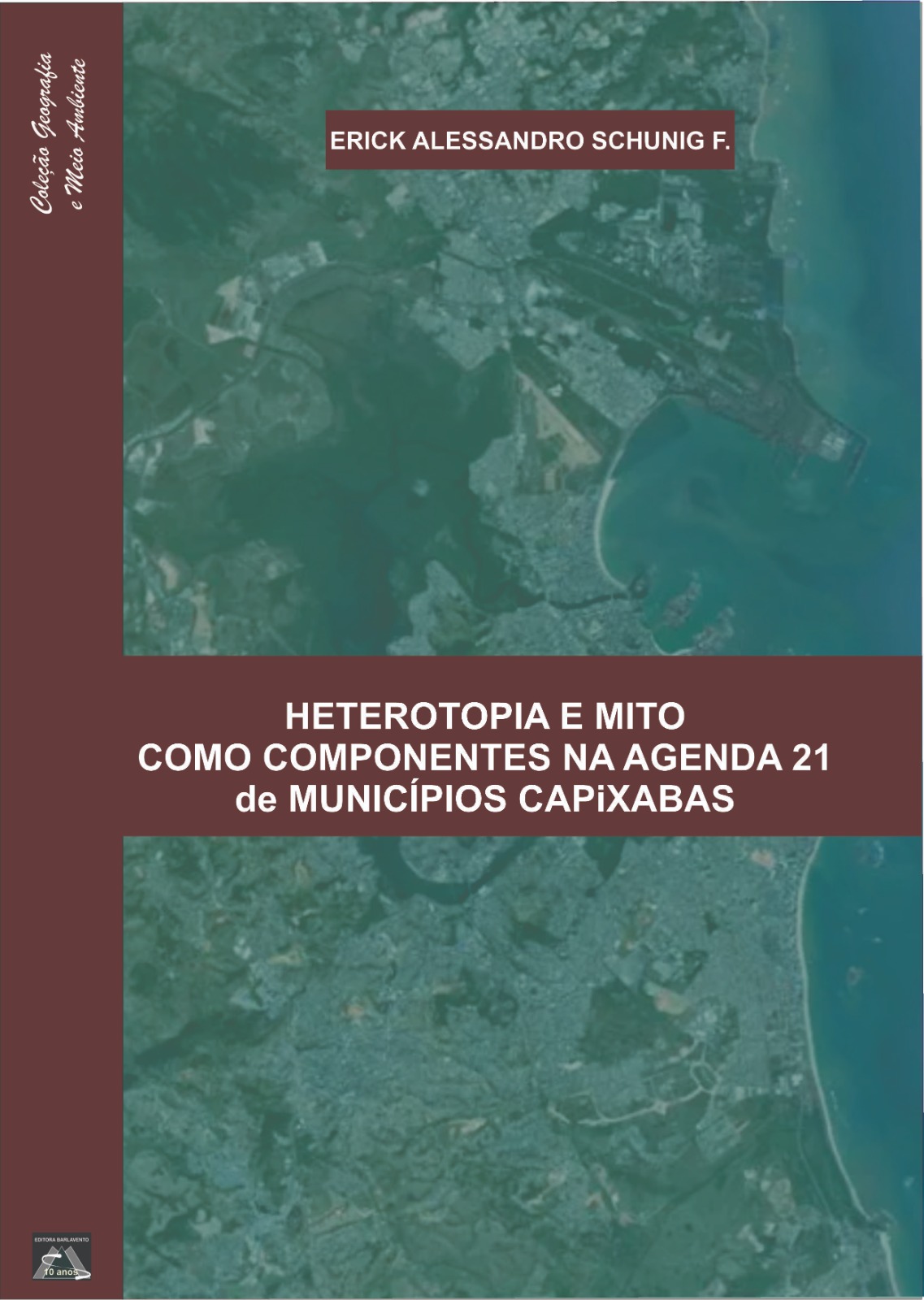 Heterotopia e mito como componente da agenda 21 de municípios capixabas