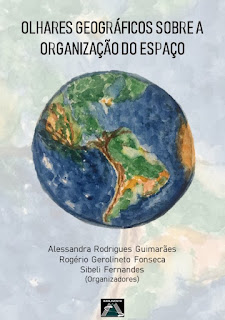 Olhares geográficos sobre a organização do espaço